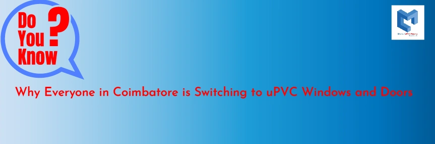 uPVC windows manufacturer in Coimbatore 